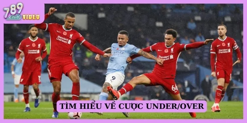 Cược Under/Over là gì?